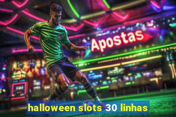 halloween slots 30 linhas